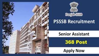 PSSSB Recruitment 2025 – Apply Online for 368 Senior Assistant & Other Vacancies